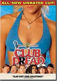 Club Dread (All-New Unrated Cut!)