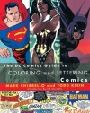 DC Comics Guide to Coloring and Lettering Comics