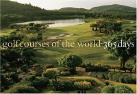 Golf Courses of the World: 365 Days