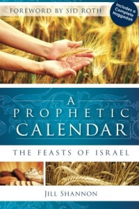 A Prophetic Calendar: The Feasts of Israel