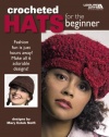 Crocheted Hats for the Beginner (Leisure Arts #4672)