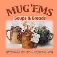 Mug 'Ems: Soups & Breads