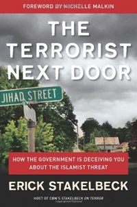 The Terrorist Next Door: How the Government is Deceiving You About the Islamist Threat