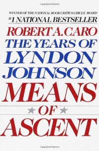 Means of Ascent (The Years of Lyndon Johnson)