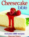 The Cheesecake Bible: Includes 200 Recipes