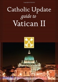 Catholic Update Guide to Vatican II (Catholic Update Guides)