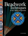 Beadwork Techniques of the Native Americans