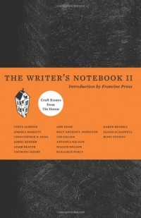 The Writer's Notebook II: Craft Essays from Tin House