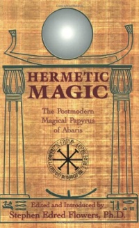 Hermetic Magic: The Postmodern Papyrus of Abaris