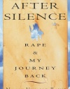 After Silence: Rape & My Journey Back