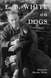 E. B. White on Dogs