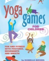 Yoga Games for Children: Fun and Fitness with Postures, Movements and Breath (SmartFun Activity Books)