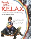 Ready . . . Set . . . R.E.L.A.X.: A Research-Based Program of Relaxation, Learning, and Self-Esteem for Children