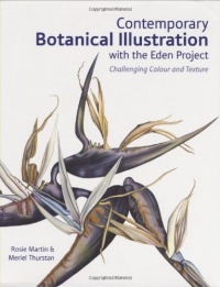 Contemporary Botanical Illustration: Challenging Colour and Texture