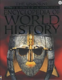 The Usborne Internet-Linked Encyclopedia Of World History