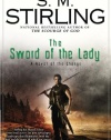 The Sword of the Lady: A Novel of the Change (Change Series)