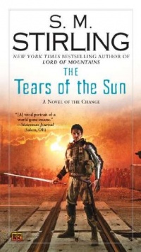 The Tears of the Sun: A Novel of the Change (Change Series)