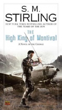 The High King of Montival: A Novel of the Change (Change Series)