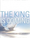 The King is Coming: Preparing to Meet Jesus