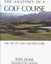 The Anatomy of a Golf Course: The Art of Golf Architecture