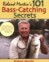 Roland Martin's 101 Bass-Catching Secrets