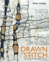 Drawn to Stitch: Line, Drawing, and Mark-Making in Textile Art