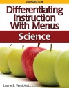 Differentiating Instruction With Menus: Science (Grades 6-8)