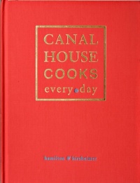 Canal House Cooks Every Day