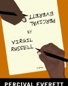 Percival Everett by Virgil Russell: A Novel