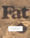 Fat: The Anthropology of an Obsession