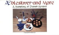 Æbleskiver and More: A Sampling of Danish Recipes