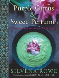 Purple Citrus and Sweet Perfume: Cuisine of the Eastern Mediterranean