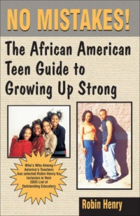 No Mistakes! The African American Teen Guide to Growing Up Strong