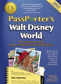 PassPorter's Walt Disney World 2013: The Unique Travel Guide, Planner, Organizer, Journal, and Keepsake!