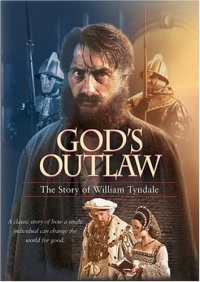 God's Outlaw: The Story of William Tyndale