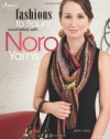 Fashions to Flaunt Crocheted with Noro Yarns