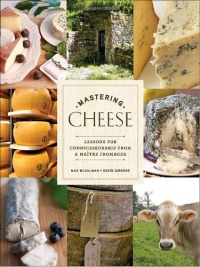 Mastering Cheese: Lessons for Connoisseurship from a Maître Fromager