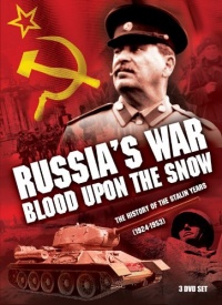 Russia's War, Blood Upon the Snow: The History of the Stalin Years (1924-1953)