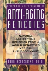 Heinerman's Encyclopedia of Anti Aging Remedies