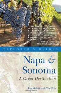 Explorer's Guide Napa & Sonoma: A Great Destination (Ninth Edition)  (Explorer's Great Destinations)