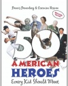 50 American Heroes Every Kid Should Meet