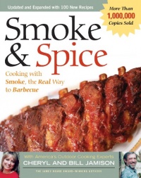 Smoke & Spice: Cooking with Smoke, the Real Way to Barbecue (Non)