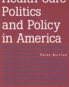 Health Care Politics And Policy in America