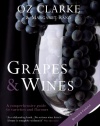 Oz Clarke: Grapes & Wines: A Comprehensive Guide to Varieties and Flavours