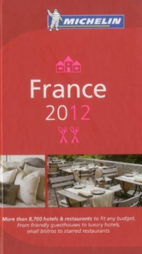 MICHELIN Guide France 2012: Hotels & Restaurants (Michelin Guide/Michelin) (French Edition)