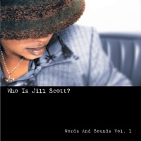 Who Is Jill Scott? Words and Sounds, Vol. 1