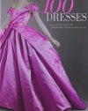 100 Dresses: The Costume Institute / The Metropolitan Museum of Art