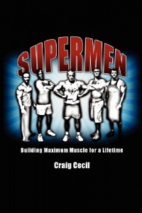 Supermen: Building Maximum Muscle for a Lifetime