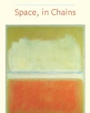 Space, In Chains (Lannan Literary Selections)