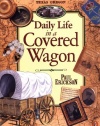 Daily Life in a Covered Wagon